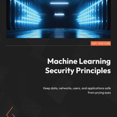 کتاب Machine Learning Security Principles