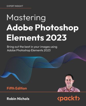 کتاب Mastering Adobe Photoshop Elements 2023
