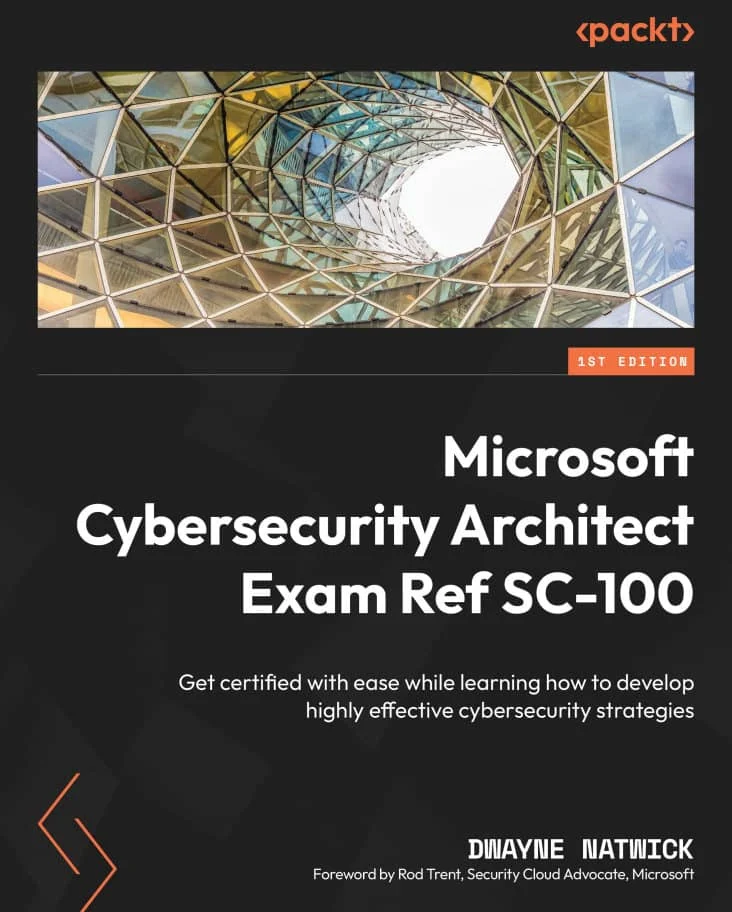 کتاب Microsoft Cybersecurity Architect Exam Ref SC-100