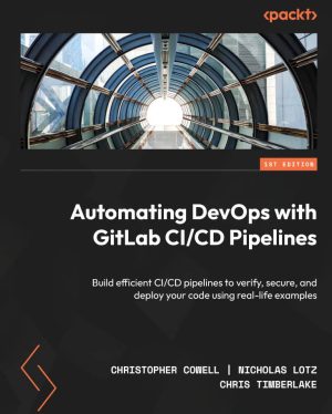 کتاب Automating DevOps with GitLab CI/CD Pipelines