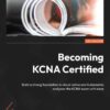 کتاب Becoming KCNA Certified