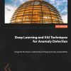 کتاب Deep Learning and XAI Techniques for Anomaly Detection