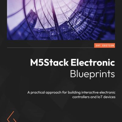 کتاب M5Stack Electronic Blueprints