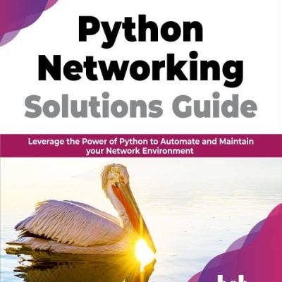 کتاب Python Networking Solutions Guide