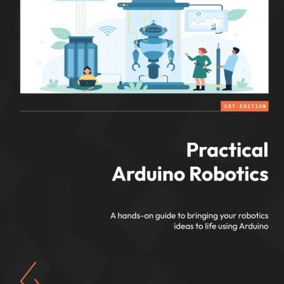 کتاب Practical Arduino Robotics