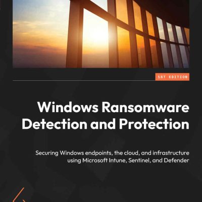کتاب Windows Ransomware Detection and Protection