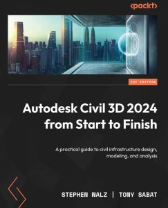 کتاب Autodesk Civil 3D 2024 from Start to Finish