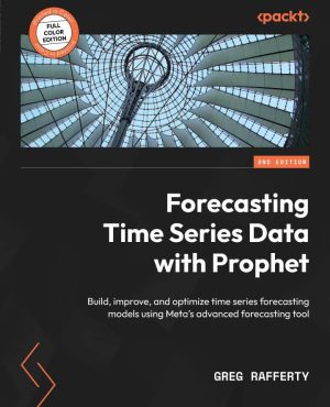 کتاب Forecasting Time Series Data with Prophet ویرایش دوم