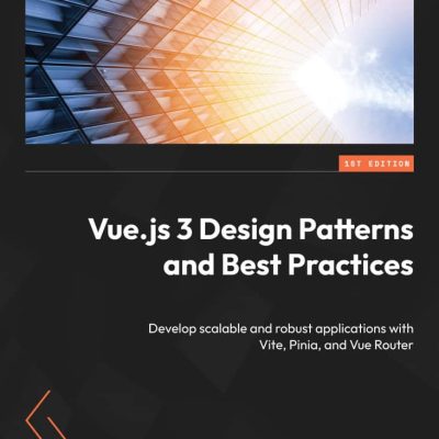 کتاب Vue.js 3 Design Patterns and Best Practices