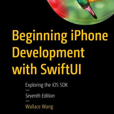 کتاب Beginning iPhone Development with SwiftUI ویرایش هفتم