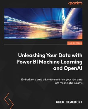 کتاب Unleashing Your Data with Power BI Machine Learning and OpenAI