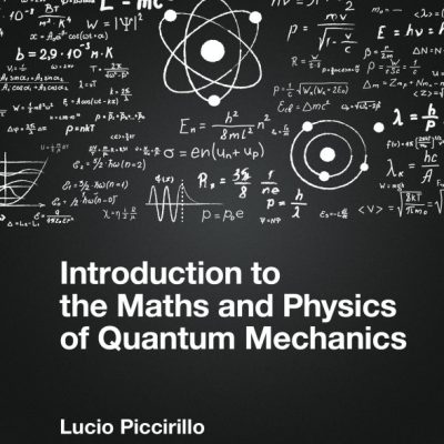 کتاب Introduction to the Maths and Physics of Quantum Mechanics