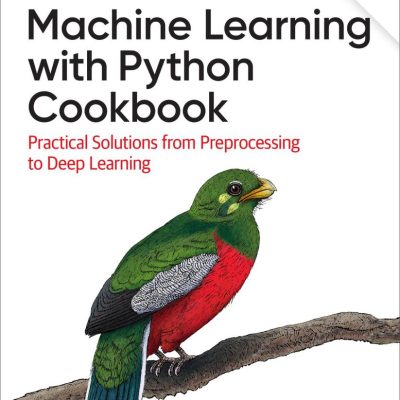 کتاب Machine Learning with Python Cookbook ویرایش دوم