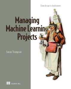 کتاب Managing Machine Learning Projects