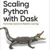کتاب Scaling Python with Dask