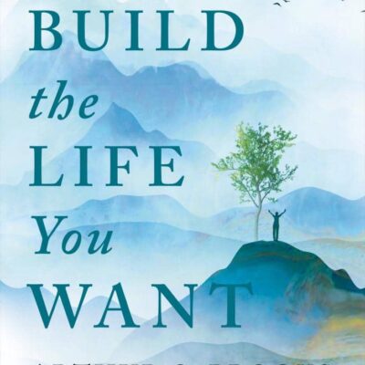 کتاب Build the Life You Want