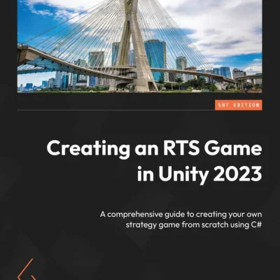 کتاب Creating an RTS Game in Unity 2023