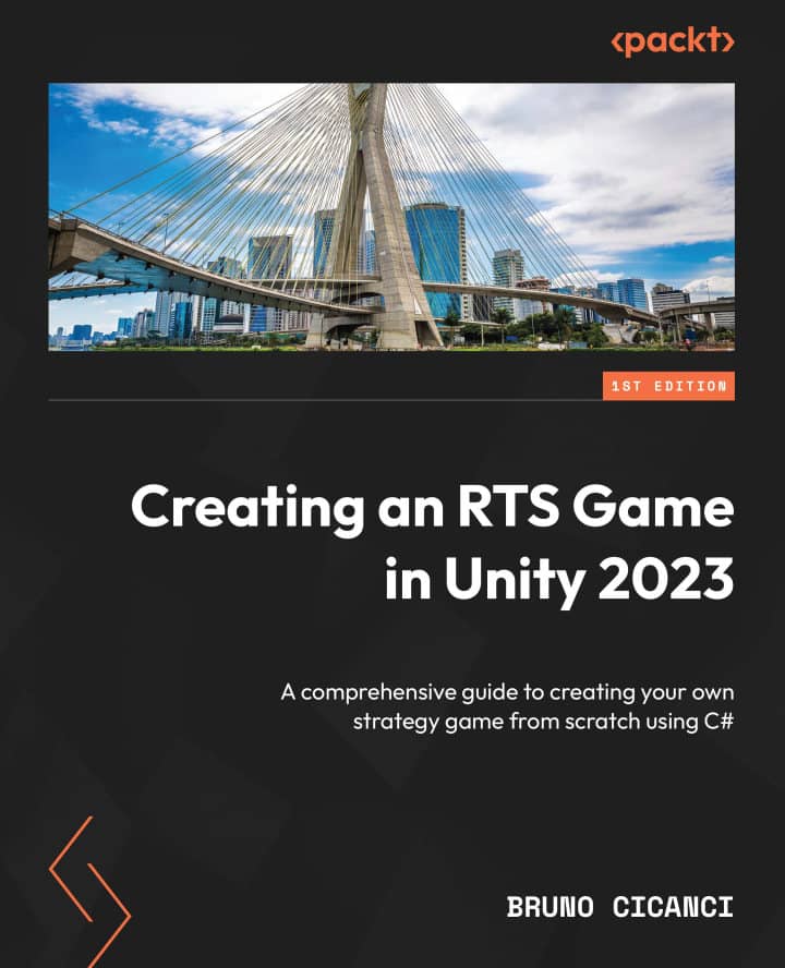 کتاب Creating an RTS Game in Unity 2023 (نسخه 1 چاپ 2023)