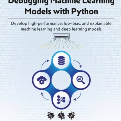 کتاب Debugging Machine Learning Models with Python