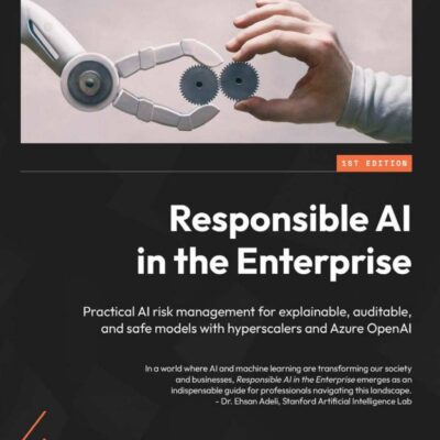 کتاب Responsible AI in the Enterprise