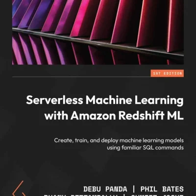 کتاب Serverless Machine Learning with Amazon Redshift
