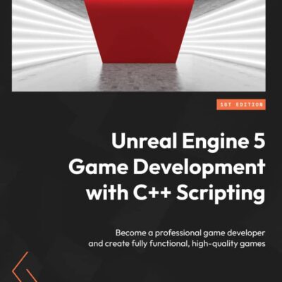 کتاب Unreal Engine 5 Game Development with C++ Scripting