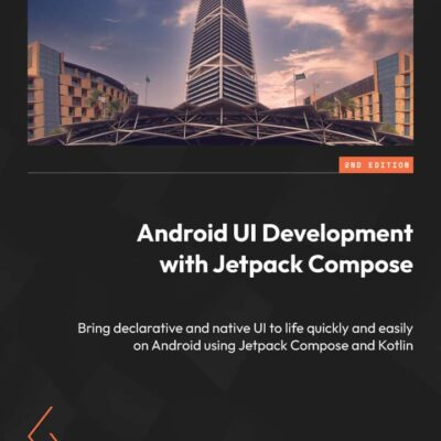 کتاب Android UI Development with Jetpack Compose ویرایش دوم