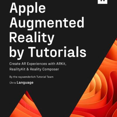 کتاب Apple Augmented Reality by Tutorials ویرایش دوم