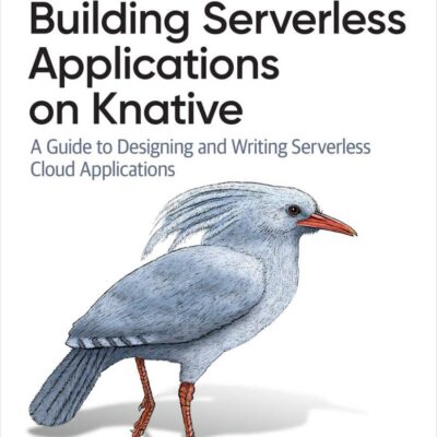کتاب Building Serverless Applications on Knative