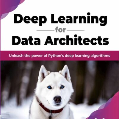 کتاب Deep Learning for Data Architects
