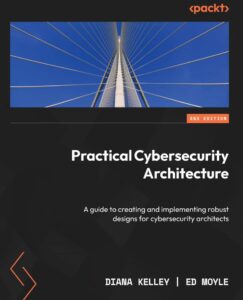 کتاب Practical Cybersecurity Architecture