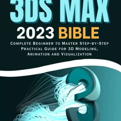 کتاب Autodesk 3ds Max 2023 Bible