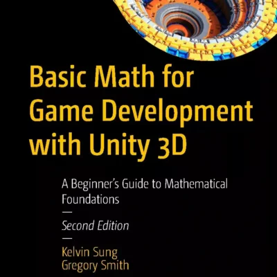 کتاب Basic Math for Game Development with Unity 3D ویرایش دوم
