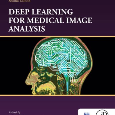 کتاب Deep Learning for Medical Image Analysis ویرایش دوم