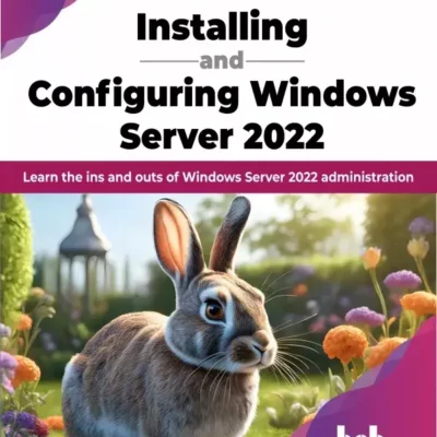 کتاب Installing and Configuring Windows Server 2022