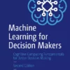 کتاب Machine Learning for Decision Makers ویرایش دوم