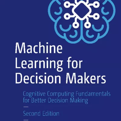 کتاب Machine Learning for Decision Makers ویرایش دوم
