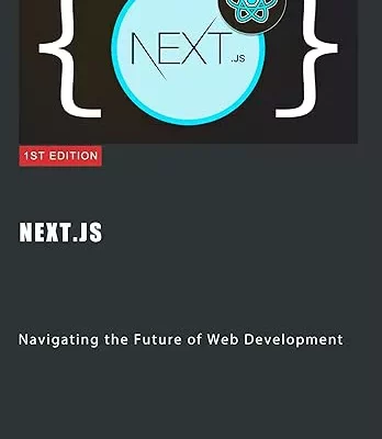 کتاب Next.js: Navigating the Future of Web Development