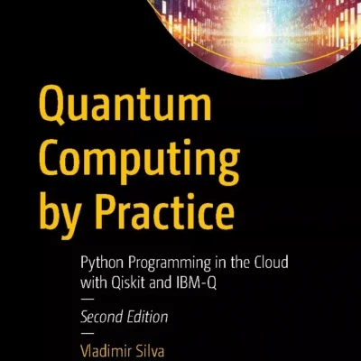 کتاب Quantum Computing by Practice ویرایش دوم