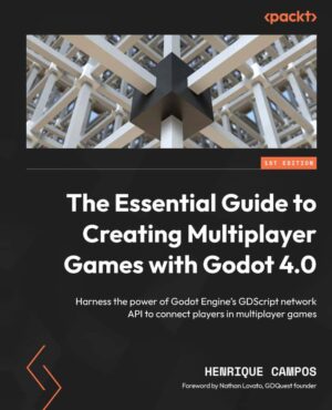 کتاب The Essential Guide to Creating Multiplayer Games with Godot 4.0