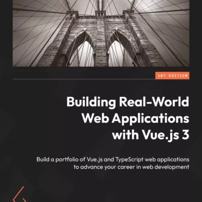 کتاب Building Real-World Web Applications with Vue.js 3
