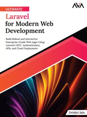 کتاب Ultimate Laravel for Modern Web Development