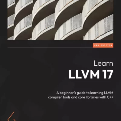 کتاب Learn LLVM 17 ویرایش دوم