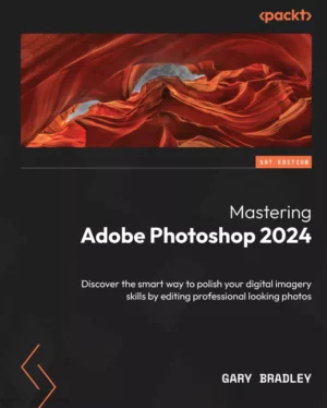 کتاب Mastering Adobe Photoshop 2024