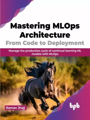 کتاب Mastering MLOps Architecture