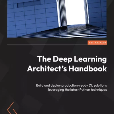 کتاب The Deep Learning Architect’s Handbook