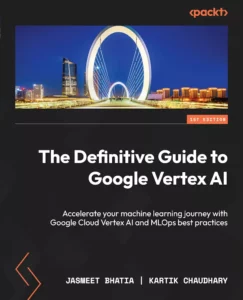 کتاب The Definitive Guide to Google Vertex AI