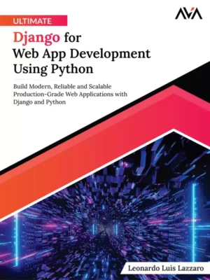 کتاب Ultimate Django for Web App Development Using Python