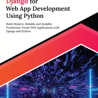 کتاب Ultimate Django for Web App Development Using Python