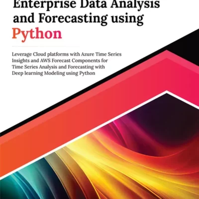 کتاب Ultimate Enterprise Data Analysis and Forecasting using Python